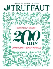 Catalogue Jardineries & Animaleries Truffaut en cours à Le Fœil et alentours, "200 ans", 36 pages, 17/05/2024 - 09/06/2024
