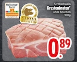 Krustenbraten im Angebot bei EDEKA in Heidenheim Krustenbraten Angebote von Strohschwein bei EDEKA Heidenheim für 0,89 €