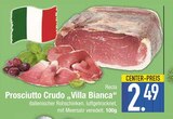 Prosciutto Crudo "Villa Bianca" im Angebot bei E center in Germering Prosciutto Crudo "Villa Bianca" Angebote von Recla bei E center Germering für 2,49 €