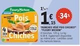 Tranches Végé Pois Chiches - FLEURY MICHON à 1,15 € dans le catalogue E.Leclerc