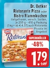 Ristorante Pizza oder Bistro Flammkuchen Angebote von Dr. Oetker bei E center Witten für 1,79 €