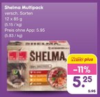 Multipack im Angebot bei Netto Marken-Discount in Freiberg Multipack Angebote von Shelma bei Netto Marken-Discount Freiberg für 5,25 €
