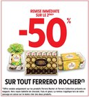 -50% de remise immédiate sur le 2ème sur tout ferrero rocher - FERRERO ROCHER en promo chez Intermarché Grenoble