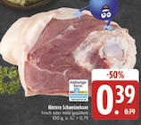 EDEKA Bayreuth - Hintere Schweinehaxe Angebot im Prospekt Hintere Schweinehaxe bei EDEKA im Bayreuth Prospekt für 0,39 €