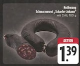 Schwarzwurst 'Scharfer Johann' Angebot in Grünsfeld Schwarzwurst 'Scharfer Johann' im aktuellen Prospekt bei EDEKA in Grünsfeld