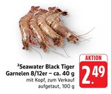 Seawater Black Tiger Garnelen 8/12er im Angebot bei E center in Offenburg Seawater Black Tiger Garnelen 8/12er Angebote bei E center Offenburg für 2,49 €
