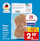 Pfälzer Leberknödel Angebote bei Netto Marken-Discount Leonberg für 2,19 €