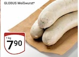 Weißwurst im Angebot bei GLOBUS in Rostock Weißwurst Angebote von GLOBUS bei GLOBUS Rostock für 7,90 €