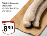 GLOBUS - Gourmet-Bratwurst Angebot im Prospekt Gourmet-Bratwurst bei GLOBUS im Prospekt "" für 8,90 €