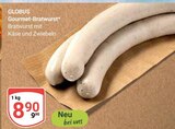 Gourmet-Bratwurst im Angebot bei GLOBUS in Hoyerswerda Gourmet-Bratwurst Angebote von Globus bei GLOBUS Hoyerswerda für 8,90 €
