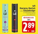 Haarspray von Taft im aktuellen EDEKA Prospekt für 2,89 €