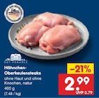 Aktuelle Hähnchen Angebote bei Netto Marken-Discount in Jena Aktuelles Hähnchen-Oberkeulensteaks Angebot bei Netto Marken-Discount in Jena ab 2,99 €