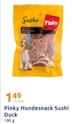 Hundesnack Sushi Duck im Angebot bei Action in Heidelberg Hundesnack Sushi Duck Angebote von Pinky bei Action Heidelberg für 1,49 €