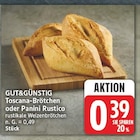 Toscana-Brötchen von GUT&GÜNSTIG für 0,39 € bei EDEKA im Angebot Toscana-Brötchen von GUT&GÜNSTIG im aktuellen EDEKA Prospekt