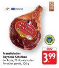 Französischer Bayonne Schinken Angebote von Bayonne bei EDEKA Schwäbisch Gmünd für 3,99 €