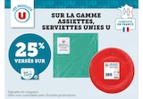 25% versés sur ma carte U sur la gamme assiettes, serviettes unies U. - U en promo chez Hyper U 25% versés sur ma carte U sur la gamme assiettes, serviettes unies U. - U dans le catalogue Hyper U