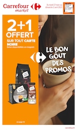 Catalogue Carrefour Market avec 20 pages de promos Prospectus Carrefour Market, "Le bon goût des promos", pages, 21/03/2023 - 02/04/2023