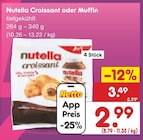 Croissant oder Muffin Angebote von Nutella bei Netto Marken-Discount Troisdorf für 2,99 €
