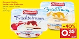 Früchte-, Vanille- oder Grießtraum von Ehrmann für 0,35 € bei Netto Marken-Discount im Angebot Früchte-, Vanille- oder Grießtraum von Ehrmann im aktuellen Netto Marken-Discount Prospekt