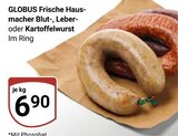 Blutwurst im Angebot bei GLOBUS in Mannheim Blutwurst Angebote von GLOBUS bei GLOBUS Mannheim für 6,90 €