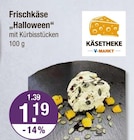 Frischkäse Halloween im V-Markt Prospekt Frischkäse Halloween von Käsetheke V-Markt im aktuellen V-Markt Prospekt für 1,19 €