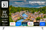TV QLED FULL HD 32" / 80cm 
THOMSON 32FQG3S15C - THOMSON en promo chez Auchan Hypermarché Fontenay-sous-Bois à 219,99 €