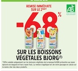 Intermarché Sanary-sur-Mer - Promo -68% REMISE IMMÉDIATE SUR LE 2ÈME SUR LES BOISSONS VÉGÉTALES BJORG Promo -68% REMISE IMMÉDIATE SUR LE 2ÈME SUR LES BOISSONS VÉGÉTALES BJORG à dans le catalogue Intermarché à Sanary-sur-Mer