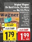 Die Backfrische, Piccolinis oder Big City Pizza im Angebot bei EDEKA in Nordhorn Die Backfrische, Piccolinis oder Big City Pizza Angebote von Original Wagner bei EDEKA Nordhorn für 1,79 €