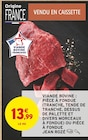 Intermarché Super Le Portel - Promo Viande bovine : Pièce à fondue (tranche, tende de tranche, dessus de palette et divers morceaux à fondue) ou pièce à fondue Promo Viande bovine : Pièce à fondue (tranche, tende de tranche, dessus de palette et divers morceaux à fondue) ou pièce à fondue à 13,99 € dans le catalogue Intermarché Super à Le Portel