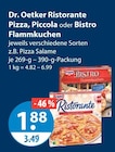 Ristorante Pizza, Piccola oder Bistro Flammkuchen von Dr. Oetker im aktuellen V-Markt Prospekt für 1,88 €