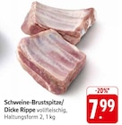 Schweine-Brustspitze/Dicke Rippe im Angebot bei E center in Ravensburg Schweine-Brustspitze/Dicke Rippe Angebote bei E center Ravensburg für 7,99 €