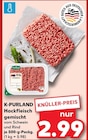 Hackfleisch gemischt Angebote von K-PURLAND bei Kaufland Villingen-Schwenningen für 2,99 €