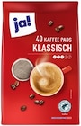 Kaffeepads Klassisch Angebote von ja! bei REWE Dessau-Roßlau für 3,99 €
