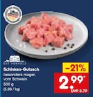 Aktuelle Gulasch Angebote bei Netto Marken-Discount in Mönchengladbach Aktuelles Schinken-Gulasch Angebot bei Netto Marken-Discount in Mönchengladbach ab 2,99 €