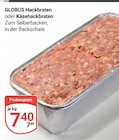 Hackbraten bei GLOBUS im Gensingen Prospekt für 7,40 €
