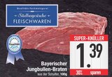 Bayerischer Jungbullen-Braten im EDEKA Prospekt Bayerischer Jungbullen-Braten von Südbayerische Fleischwaren im aktuellen EDEKA Prospekt für 1,39 €