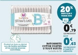Bâtonnets coton ouates - U TOUT PETITS en promo chez Super U Bâtonnets coton ouates - U TOUT PETITS dans le catalogue Super U