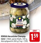 Herzstücke Champignons im Angebot bei E center in Ulm Herzstücke Champignons Angebote von EDEKA bei E center Ulm für 1,59 €