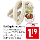 E center Eislingen - Geflügelbratwurst Angebot im Prospekt Geflügelbratwurst bei E center im Eislingen Prospekt für 1,19 €