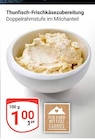 Aktuelle Thunfisch Angebote bei GLOBUS in Leipzig Aktuelles Thunfisch-Frischkäsezubereitung Angebot bei GLOBUS in Leipzig ab 1,00 €