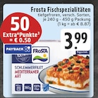 Aktuelle Frosta Angebote bei E center in Hagen (Stadt der FernUniversität) Aktuelles Fischspezialitäten Angebot bei E center in Hagen (Stadt der FernUniversität) ab 3,99 €