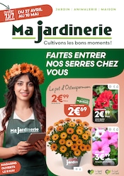 Catalogue Jardineries & Animaleries Ma Jardinerie en cours à Mirebeau-sur-Bèze et alentours, "FAITES ENTRER NOS SERRES CHEZ VOUS", 12 pages, 27/04/2026 - 10/05/2026