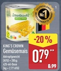 Gemüsemais im Angebot bei ALDI Nord in Kiel Gemüsemais Angebote von King's Crown bei ALDI Nord Kiel für 0,79 €