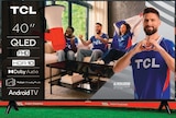 Téléviseur 40'' QLED - TCL - Super U à Vaulx-en-Velin Téléviseur 40'' QLED - TCL en promo chez Super U Vaulx-en-Velin à 269,00 €