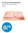 Frischer Krustenbraten von  im aktuellen V-Markt Prospekt für 0,79 €