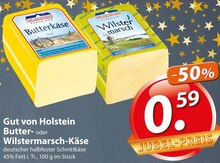 Gut von Holstein Butter- oder Wilstermarsch-Käse bei famila Nordost in Buxtehude Gut von Holstein Butter- oder Wilstermarsch-Käse im Angebot bei famila Nordost Buxtehude für 0,59 €