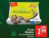 Aktuelle Eier Angebote bei Marktkauf in Leipzig Aktuelles 12 frische Wachteleier Angebot bei Marktkauf in Leipzig ab 2,99 €