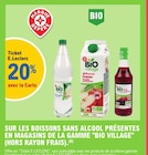 20% avec la Carte Ticket E. Leclerc Sur les boissons sans alcool présentes en magasins de la gamme "BIO VILLAGE" - BIO Village dans le catalogue E.Leclerc