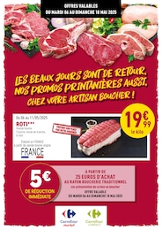 Catalogue Rayon Boucherie Carrefour à Vernoux-en-Vivarais, avec 7 pages Prospectus Rayon Boucherie Carrefour à Vernoux-en-Vivarais, "LES BEAUX JOURS SONT DE RETOUR, NOS PROMOS PRINTANIÈRES AUSSI, CHEZ VOTRE ARTISAN BOUCHER !", 7 pages, 06/05/2025 - 18/05/2025