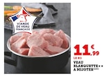 Veau Blanquette à Mijoter en promo chez Super U Épinal à 11,99 €